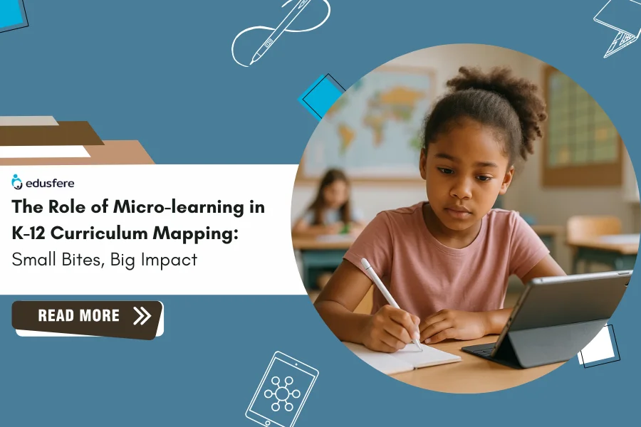 The Role of Micro-learning in K-12 Curriculum Mapping